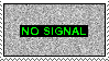 Stamp with a static background and neon green text that says 'No Signal'